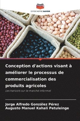 Conception d'actions visant à améliorer le processus de commercialisation des produits agricoles 1