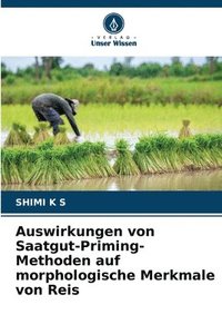 bokomslag Auswirkungen von Saatgut-Priming-Methoden auf morphologische Merkmale von Reis