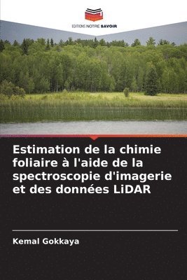 bokomslag Estimation de la chimie foliaire  l'aide de la spectroscopie d'imagerie et des donnes LiDAR