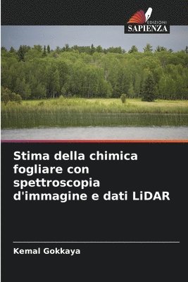 Kemal Gökkaya - Stima della chimica fogliare con spettroscopia d'immagine e dati LiDAR, Häftad