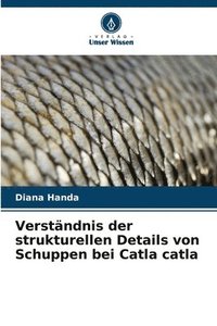 bokomslag Verständnis der strukturellen Details von Schuppen bei Catla catla