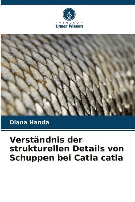 Verständnis der strukturellen Details von Schuppen bei Catla catla
