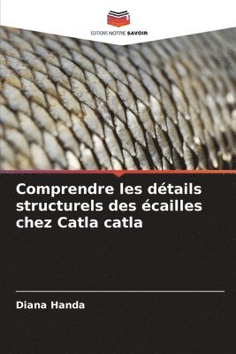 Comprendre les détails structurels des écailles chez Catla catla