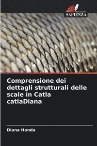 bokomslag Comprensione dei dettagli strutturali delle scale in Catla catlaDiana