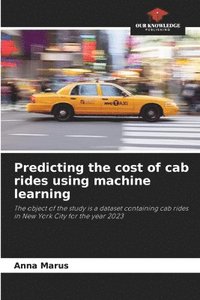 bokomslag Predicting the cost of cab rides using machine learning