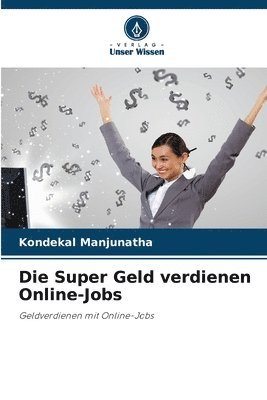 Die Super Geld verdienen Online-Jobs 1