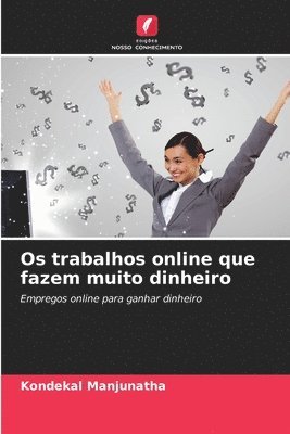 bokomslag Os trabalhos online que fazem muito dinheiro