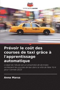 bokomslag Prévoir le coût des courses de taxi grâce à l'apprentissage automatique