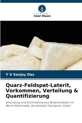 Quarz-Feldspat-Laterit, Vorkommen, Verteilung & Quantifizierung