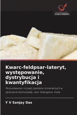 Kwarc-feldpsar-lateryt, występowanie, dystrybucja i kwantyfikacja