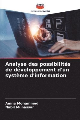 Amna Mohammed, Nabil Munassar - Analyse des possibilités de développement d'un système d'information, Häftad
