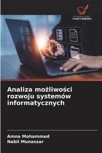 bokomslag Analiza mo&#380;liwo&#347;ci rozwoju systemów informatycznych