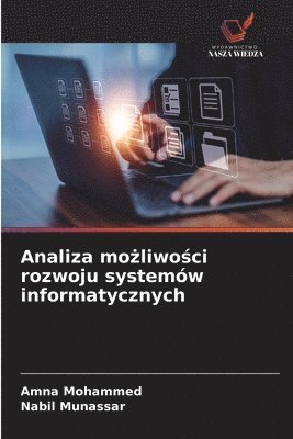 Analiza mo&#380;liwo&#347;ci rozwoju systemów informatycznych 1