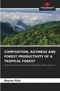 bokomslag Composition, Richness and Forest Productivity of a Tropical Forest