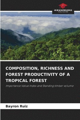 bokomslag Composition, Richness and Forest Productivity of a Tropical Forest