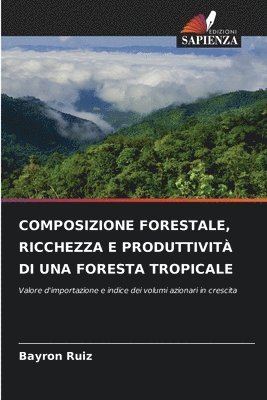 Composizione Forestale, Ricchezza E Produttività Di Una Foresta Tropicale