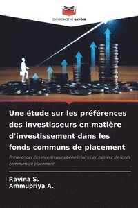 bokomslag Une étude sur les préférences des investisseurs en matière d'investissement dans les fonds communs de placement