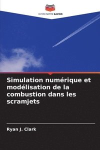 bokomslag Simulation numérique et modélisation de la combustion dans les scramjets