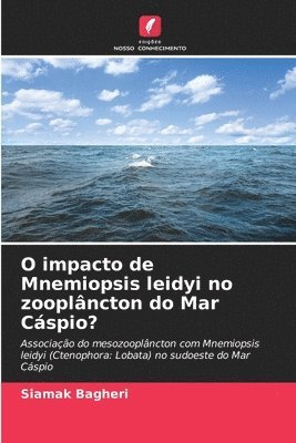 bokomslag O impacto de Mnemiopsis leidyi no zooplâncton do Mar Cáspio?