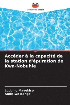 bokomslag Accder  la capacit de la station d'puration de Kwa-Nobuhle