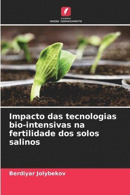 Impacto das tecnologias bio-intensivas na fertilidade dos solos salinos 1