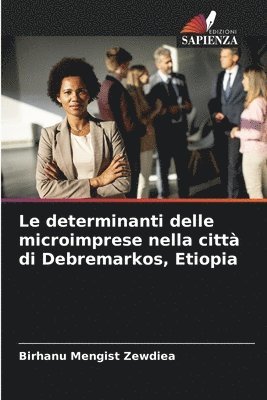 bokomslag determinanti delle microimprese nella città di Debremarkos, Etiopia