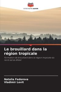 bokomslag Le brouillard dans la région tropicale