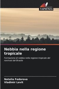 bokomslag Nebbia nella regione tropicale