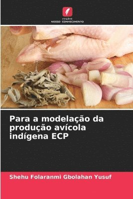 Para a modelação da produção avícola indígena ECP 1