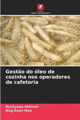 Gestão do óleo de cozinha nos operadores de cafetaria