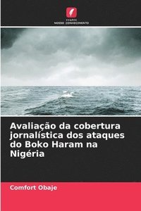 bokomslag Avaliação da cobertura jornalística dos ataques do Boko Haram na Nigéria