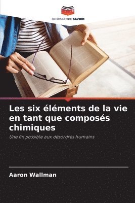 Les six éléments de la vie en tant que composés chimiques 1