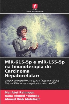 bokomslag MiR-615-5p e miR-155-5p na Imunoterapia do Carcinoma Hepatocelular