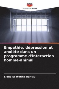 bokomslag Empathie, dépression et anxiété dans un programme d'interaction homme-animal