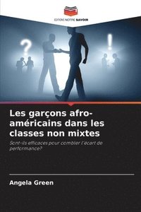 bokomslag Les garons afro-amricains dans les classes non mixtes