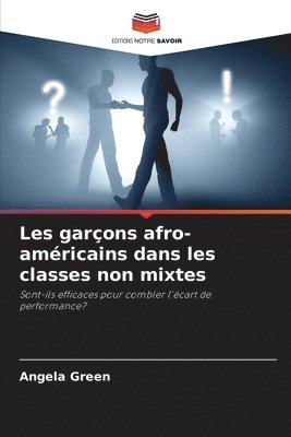 Les garons afro-amricains dans les classes non mixtes 1