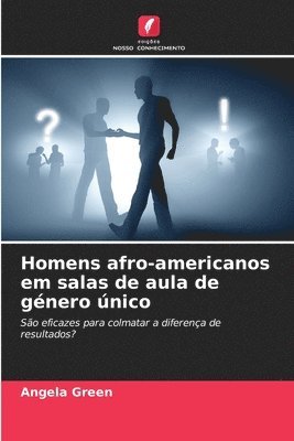 Homens afro-americanos em salas de aula de género único
