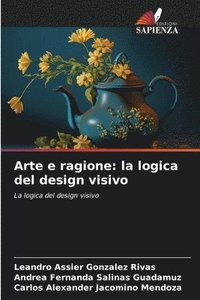 bokomslag Arte e ragione: la logica del design visivo