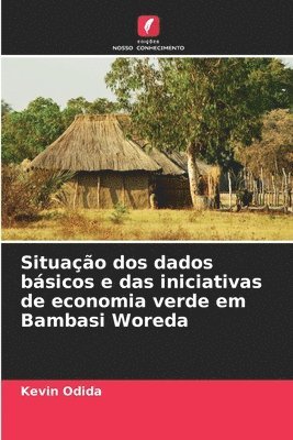 bokomslag Situao dos dados bsicos e das iniciativas de economia verde em Bambasi Woreda