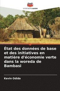 bokomslag État des données de base et des initiatives en matière d'économie verte dans la woreda de Bambasi