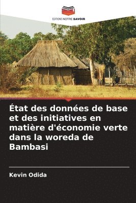 bokomslag État des données de base et des initiatives en matière d'économie verte dans la woreda de Bambasi