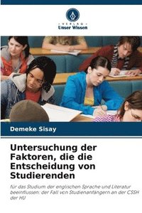 bokomslag Untersuchung der Faktoren, die die Entscheidung von Studierenden