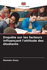 bokomslag Enquête sur les facteurs influençant l'attitude des étudiants