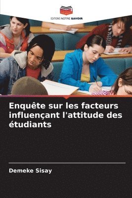 bokomslag Enquête sur les facteurs influençant l'attitude des étudiants