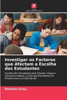 bokomslag Investigar os Factores que Afectam a Escolha dos Estudantes