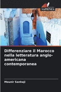 bokomslag Differenziare il Marocco nella letteratura anglo-americana contemporanea