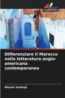 bokomslag Differenziare il Marocco nella letteratura anglo-americana contemporanea