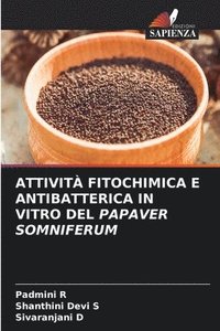 bokomslag Attività Fitochimica E Antibatterica in Vitro del Papaver Somniferum