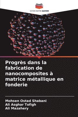 bokomslag Progrès dans la fabrication de nanocomposites à matrice métallique en fonderie