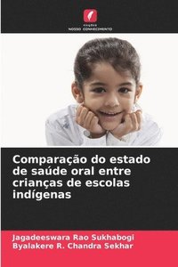 bokomslag Comparação do estado de saúde oral entre crianças de escolas indígenas